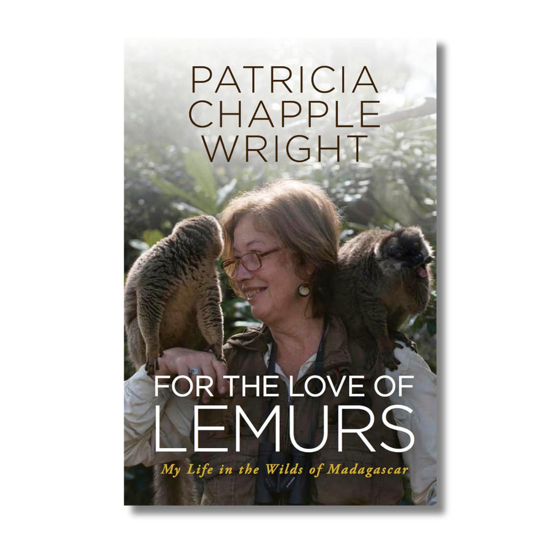 'For the Love of Lemurs' book - Patricia Wright (LA MANANARA FIELD SITE)